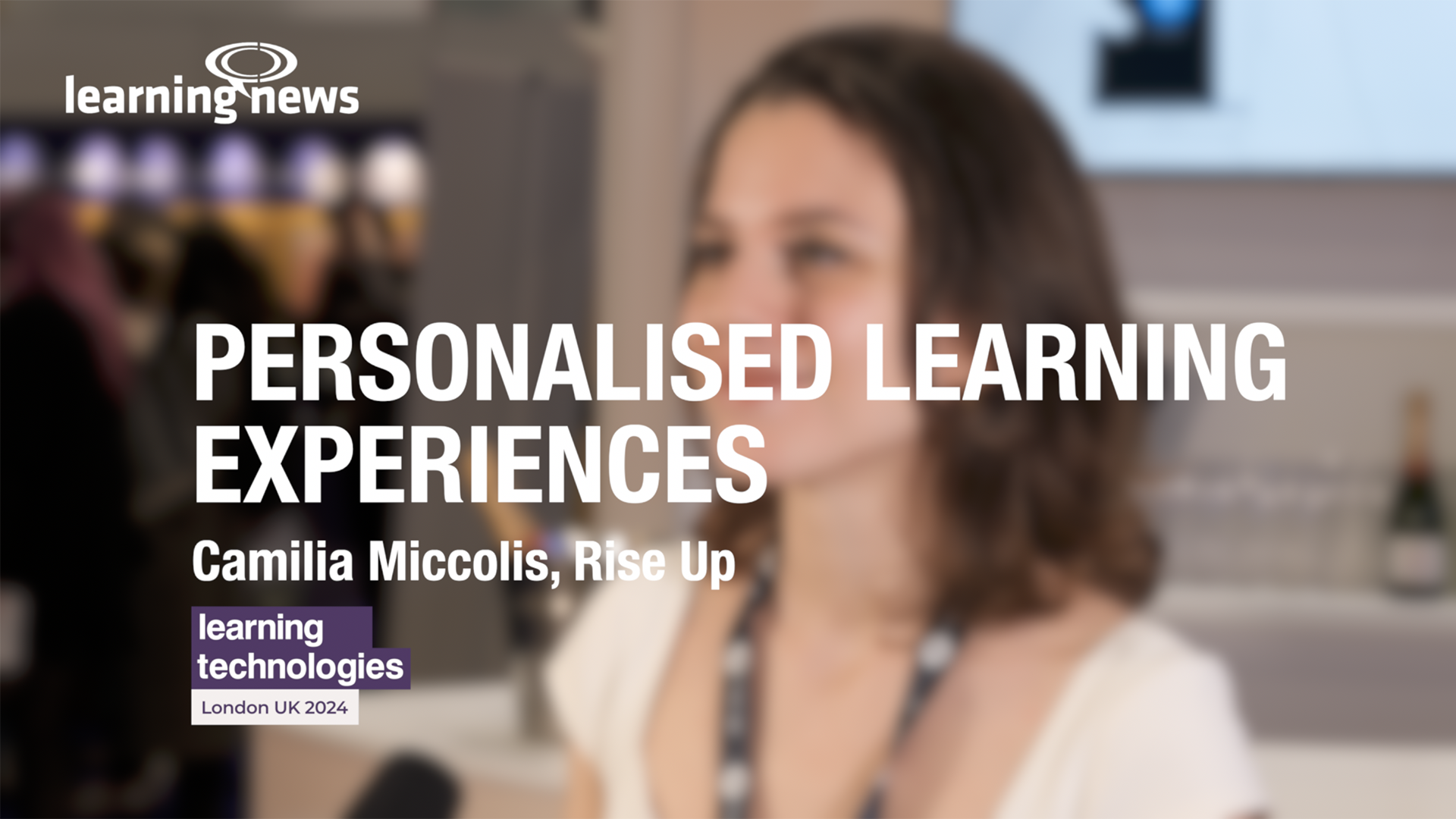LT2024 Rise Up: Personalised learning experiences - Learning News